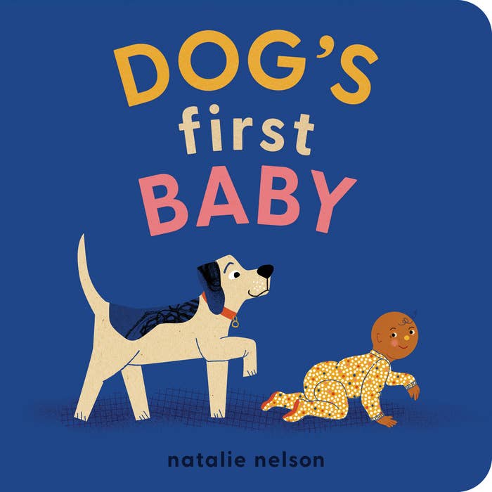 Book cover of 'Dog's First Baby' by Natalie Nelson with a dog and baby illustration on a blue background.