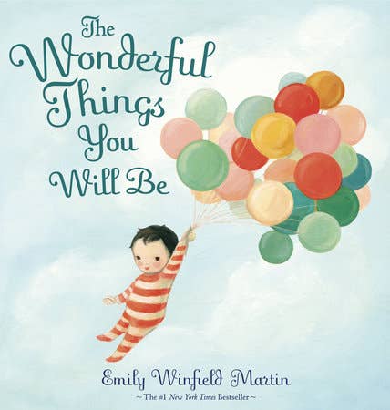 The Wonderful Things You Will Be picture book