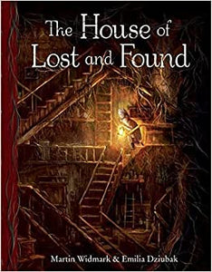 The House of Lost and Found  by Martin Widmark and Emiia Dziubak