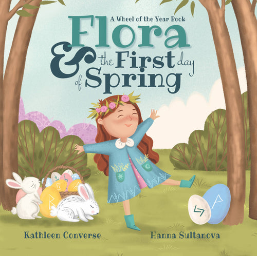 Flora & the First Day of Spring by Kathleen Converse and Eanna Sultanova