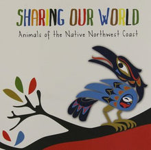 Load image into Gallery viewer, Sharing Our World - Animals of the Native Northwest Board Book
