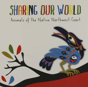 Sharing Our World - Animals of the Native Northwest Board Book